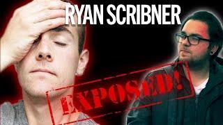Ryan Scribner EXPOSED