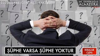 Şüphe Varsa Şüphe Yoktur  (S234) | Dr. TOA Kısalar