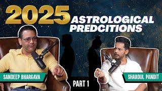 Predictions on 2025 part 1 I Astrology I #2025 #astrology #astrologer #podcast @SandeepBhargava