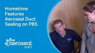 Hometime on PBS - Aeroseal Duct Sealing