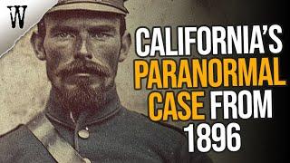 California's Forgotten PARANORMAL CASE from 1896