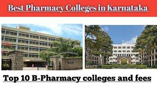 Top Pharmacy colleges in Karnataka|Fees and their structure with quality of Education|