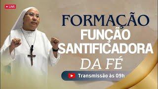 A FUNÇÃO SANTIFICADORA DA FÉ