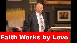 Faith Works by Love // August 25th, 2024 | Pastor Michael Lokietek