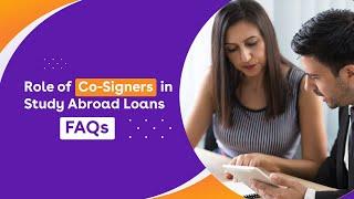 Overseas Education Loan FAQ: Role of Co Signers in Study Abroad Loans