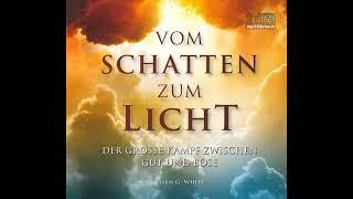 Vom Schatten zum Licht: Der grosse Kampf - von Ellen G. White. Hörbuch - Teil 1