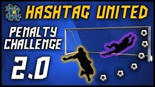 HASHTAG UNITED PENALTY CHALLENGE 2.0