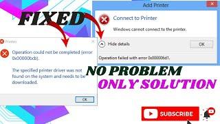 Fix Windows Cannot Connect to The Printer error0x00006d1 And error0x00000bcb.