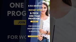 B.Tech Dropout? | B.Tech in One Year! | B.Tech in Fast Track Mode!