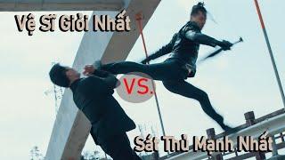 Vệ Sĩ Giỏi Nhất vs Sát Thủ Mạnh Nhất | Phim Hành Động Võ Thuật Kung Fu HD【LỒNG TIẾNG】