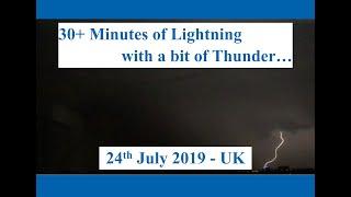 AJCSUK ASMR - 30+ Minutes of Lightning with a bit of Thunder - 24th July 2019