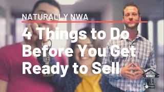 4 Things To Do Before You Begin Your Getting House Ready to Sell Checklist in Northwest Arkansas