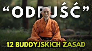 12 Buddyjskich Zasad do Natychmiastowej Transformacji Życia