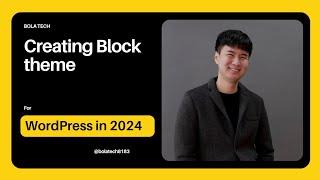 How to Create Block theme for WordPress 2024 | BOLA TECH