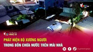 Phát hiện bộ xương người trong bồn chứa nước trên mái nhà
