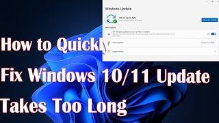 How to Quickly Fix Windows 10/11 Update Takes Too Long