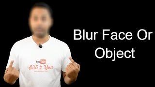 How To Blur Face Or Object In Videos | 3 Simple Way