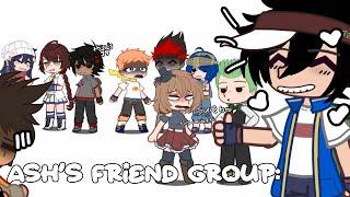 ‍️ | every friend group should include: | Pokemon Gacha Club | Ft. Ash and Co.