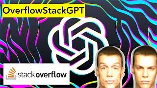 OverflowGPT:  OpenAI Just Killed StackOverflow, is Microsoft Going Broke?