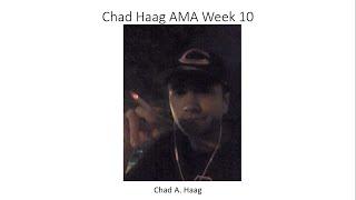 Chad Haag Patreon AMA Week 10