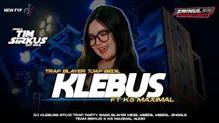 DJ KLEBUS STLYE TRAP MIDEL BEDILL BASS BLAYER ZAINUL 99 FT TIM SIRKUS