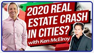 Real Estate Crash 2020: A Massive Exodus From Expensive Large Cities (with Ken McElroy)