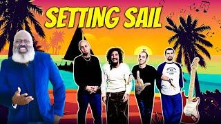 Setting Sail w/System Of A Down