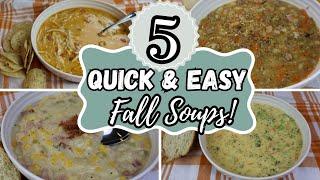 5 Quick & Easy Fall Soups | Fall Soup Dinners  | Fall Meal Prep | Super Easy Fall Dinner Ideas