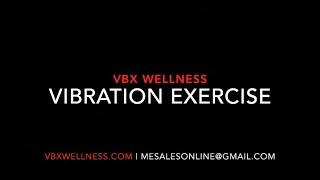 VBX Wellness | Vibration Exercise