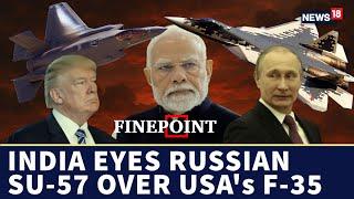 Why India Could Go For Russia’s Su-57, Not USA’s F-35. Future of AMCA? | India Russia Ties | N18G