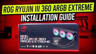 ROG Ryujin III 360 ARGB Extreme - Installation Guide