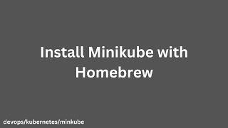 Install Minikube with Homebrew