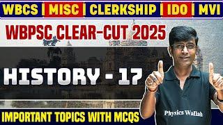 WBPSC 2025 Clear-Cut : History Part-17 | WBCS | Misc | Clerkship | IDO | MVI | WBPSC Exams Series