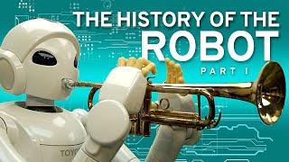 The History of the Robot - Part I