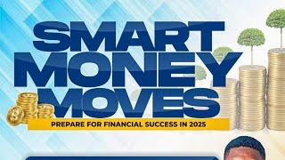 Smart Money Moves For 2025