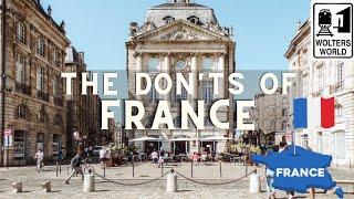 What NOT to Do in France as a Tourist