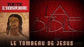 LE TOMBEAU DE JÉSUS | Documentaire Toute l'Histoire