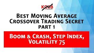 Best Moving Average Crossover Trading Secret for Boom and Crash, Volatility 75 Part 1