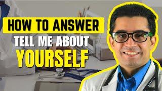 Nail the 'Tell Me About Yourself' Question in Residency Interviews  | Tips & Sample Answer