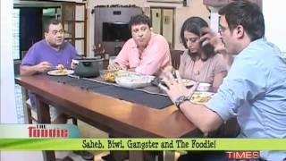 Saheb, Biwi, Gangster and the Foodie - Part 3