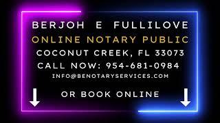 Berjoh E Fullilove, Online Notary Public, Coconut Creek, Florida 33073, Virtual Notary, Book Online