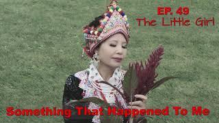 Something That Happened to Me EP. 49 The Little Girl~09/19/2021~