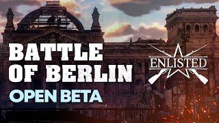 “Battle of Berlin” Open Beta Trailer / Enlisted