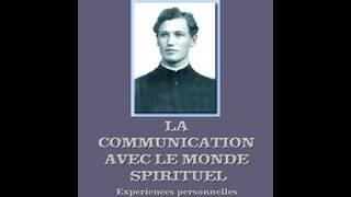 Livre Audio: « La communication avec le monde Spirituel » Par Johannes Greber (Partie 1)