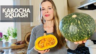 Kabocha Squash   |   How To Prep & Recipes