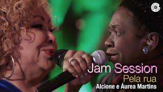 Alcione com Áurea Martins | "Pela Rua" | DVD Duas Faces "Jam Session"