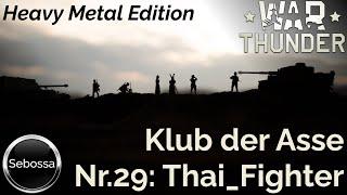 War Thunder - Klub der Asse - Heavy Metal Edition (029) - Thai_Fighter - einfach mal andersrum...