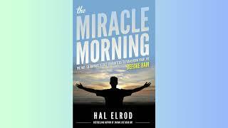 Summary-The Miracle Morning-The Not So Obvious Secret Guaranteed to Transform Your Life - Hal Elrod