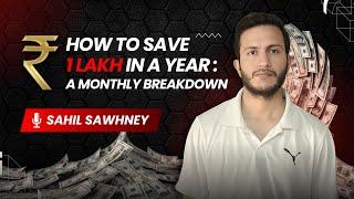How to Save ₹1 Lakh in a Year: A Monthly Breakdown | Part 1