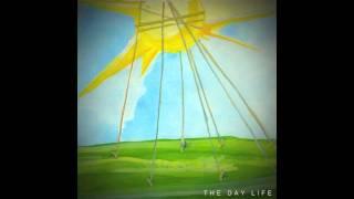 The Day Life - The Day I Was Born